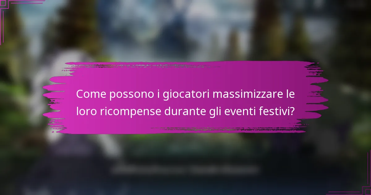 Come possono i giocatori massimizzare le loro ricompense durante gli eventi festivi?